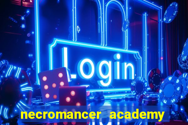 necromancer academy and the genius summoner wiki